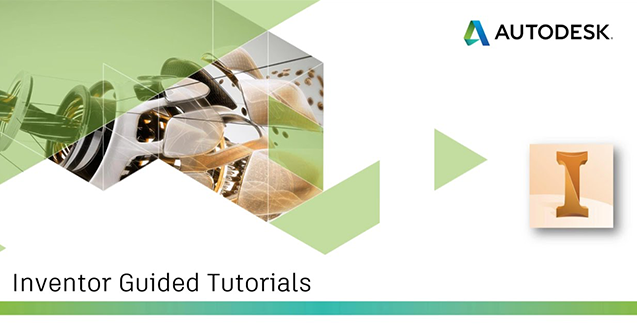 Guided Autodesk Inventor Tutorials Guided Autodesk Inventor Tutorials